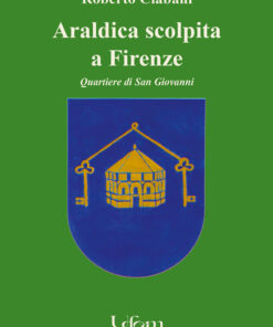 "Araldica scolpita a Firenze quartiere di San Giovanni" lo stemma del quartiere disegnato dall'autore.