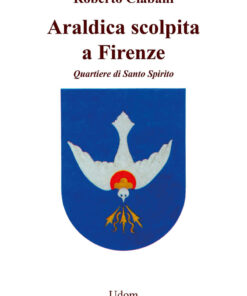 "Araldica scolpita a Firenze quartiere di Santo Spirito" lo stemma del quartiere disegnato dall'autore