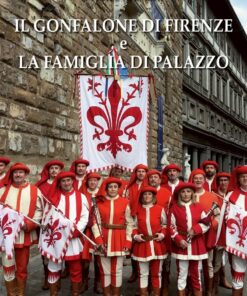 IL GONFALONE DI FIRENZE E LA FAMIGLIA DI PALAZZO